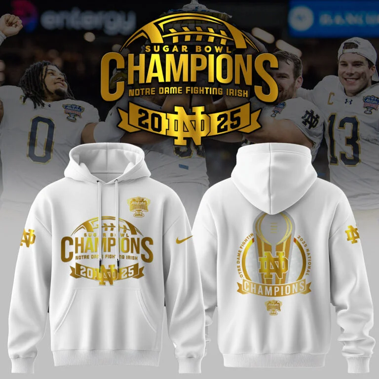 2025 Notre Dame Football Sugar Bowl Champions Hoodie Best Gifts For Basketball Fans