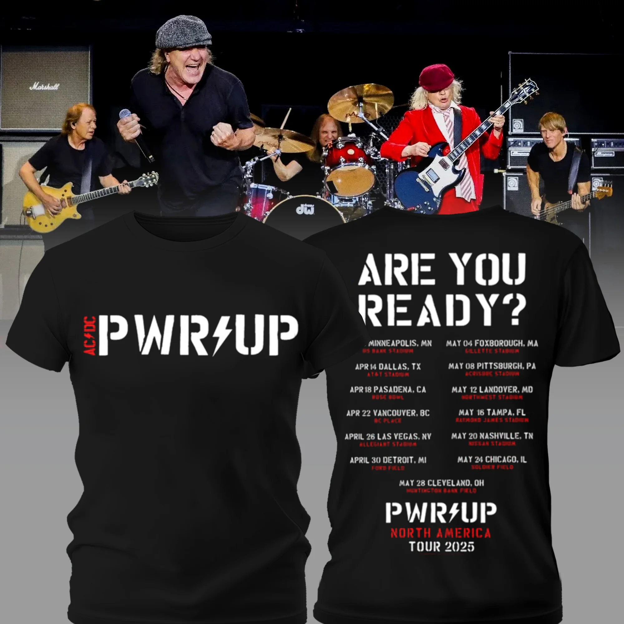 Are You Ready PWR UP 2025 Tour Dates B And W T-Shirt For Someone Who Loves Music
