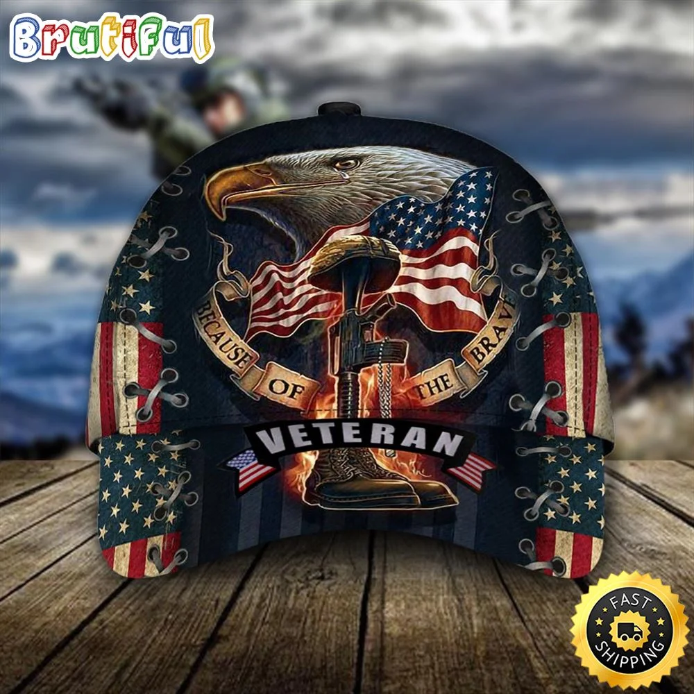 Beacause Of The Brave Veteran Classic Cap