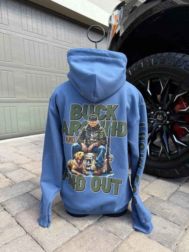 Buck Around And Find Out Hoodie