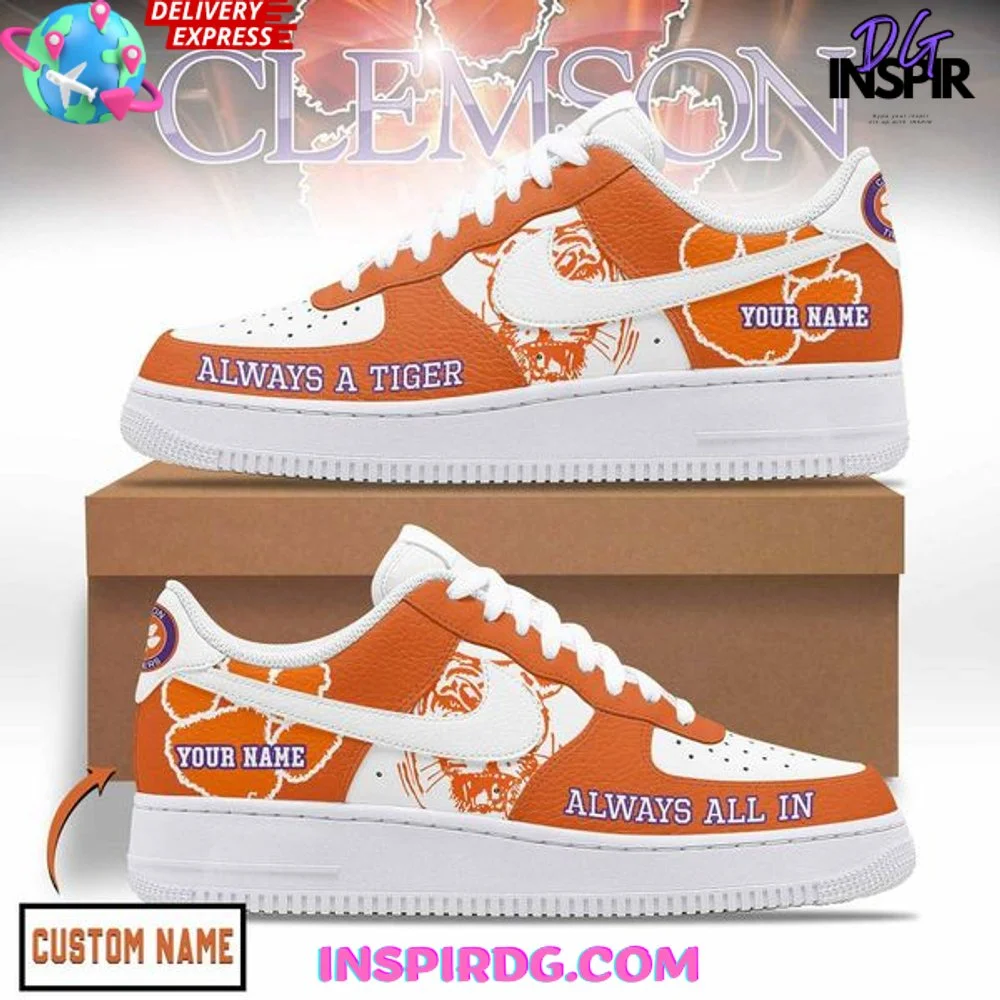 Clemson Tigers Always A Tiger Custom Air Force 1
