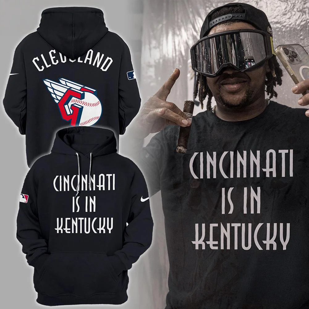 Cleveland Guardians MLB 2025 Cincinnati Is In Kentucky Hoodie Gift Ideas For Basketball Lovers