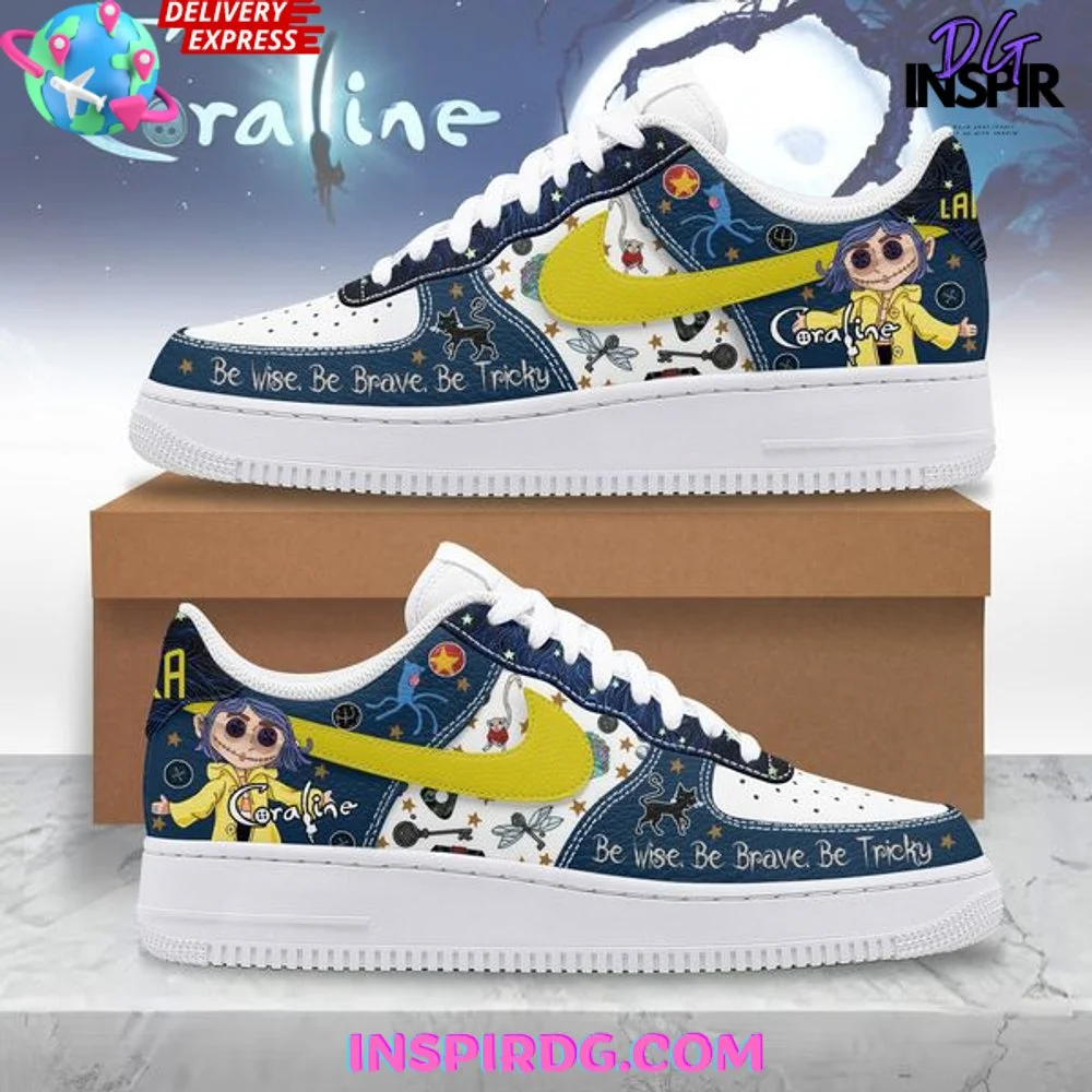 Coraline Be Wise Be Brave Be Tricky Air Force 1