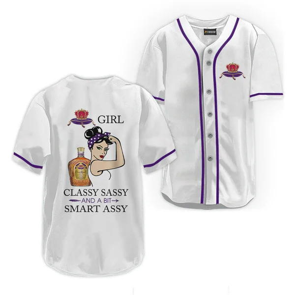 Crown Royal Classy Sassy And A Bit Smart Assy Baseball Jersey Style8869